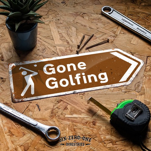 Gone golfing arrow metal sign - gone,